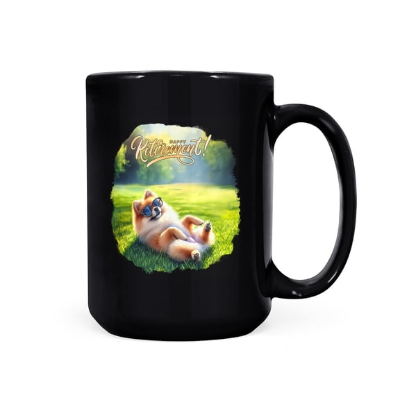 Happy Retirement with Pomeranian Enjoy Life Rest Time Mug Pom Dog Lover Gifts Coffee Tea Cup - 02027