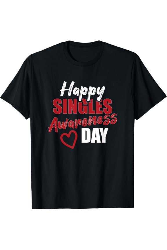 Happy SAD Singles Awareness Day Anti Valentine's Day Gift T-Shirt