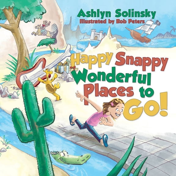 Happy Snappy Wonderful Places to Go!, (Paperback)
