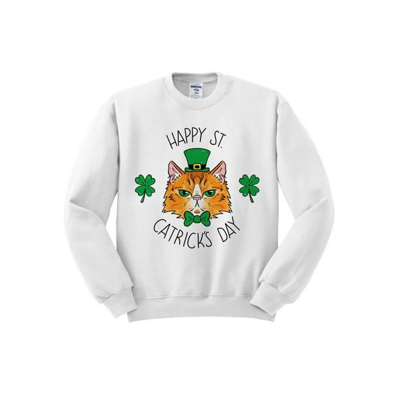 Happy St Catrick's Day St Patrick's Day Sweatshirt Medium White