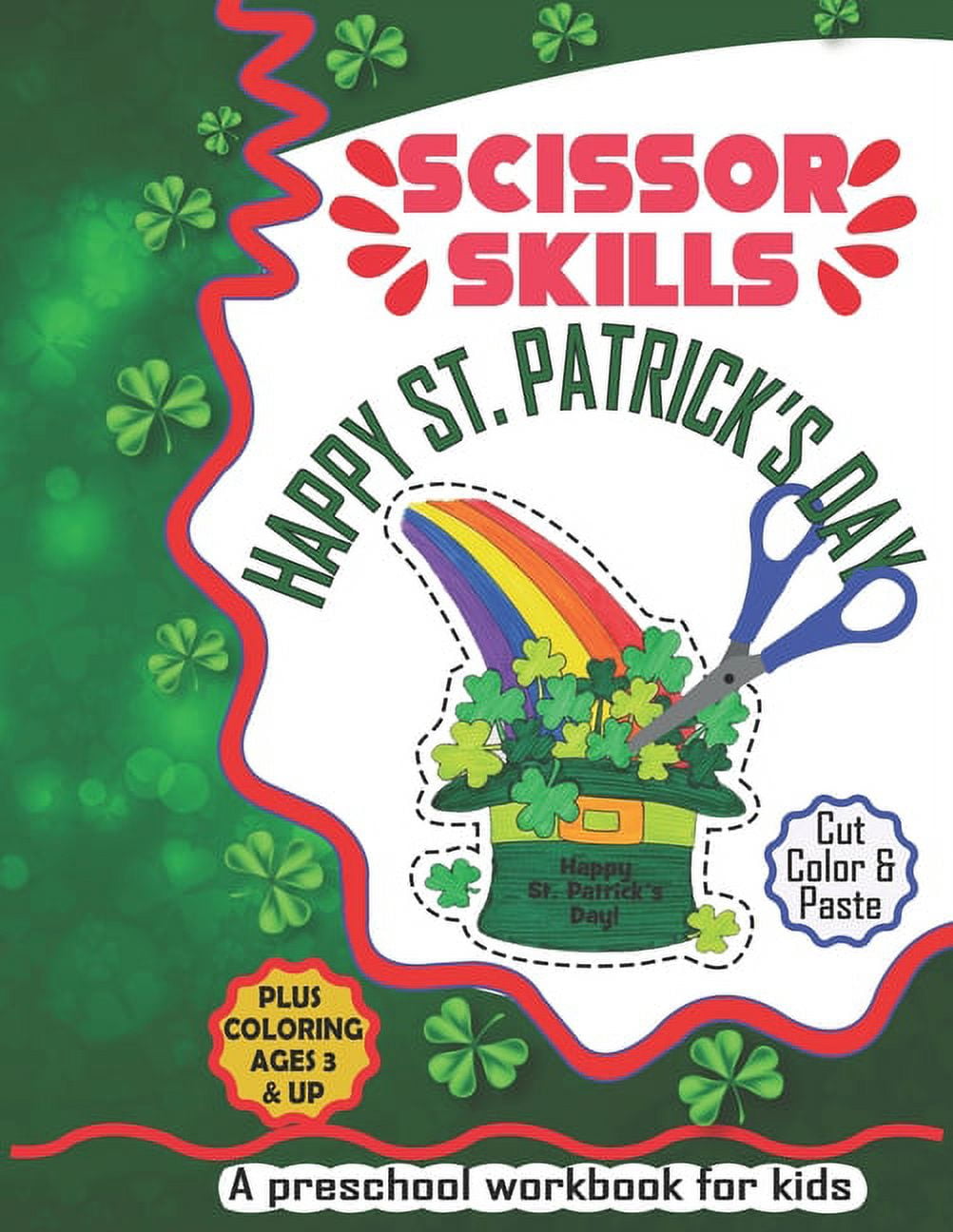 Happy St. Patrick's Day Scissor Skills: A Cute Activity Workbook of ...