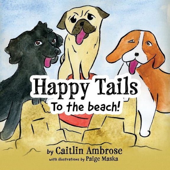 Happy Tails: To the Beach!, (Paperback)