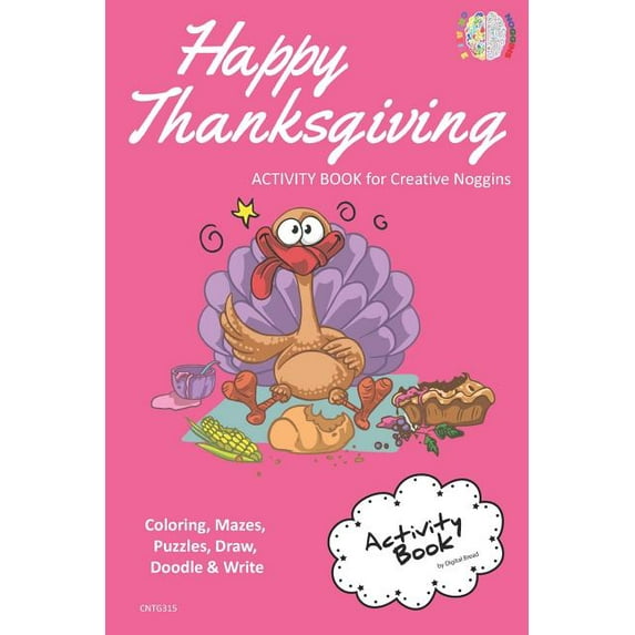 Happy Thanksgiving Activity Book for Creative Noggins: Coloring, Mazes, Puzzles, Draw, Doodle and Write Kids Thanksgivin, (Paperback)
