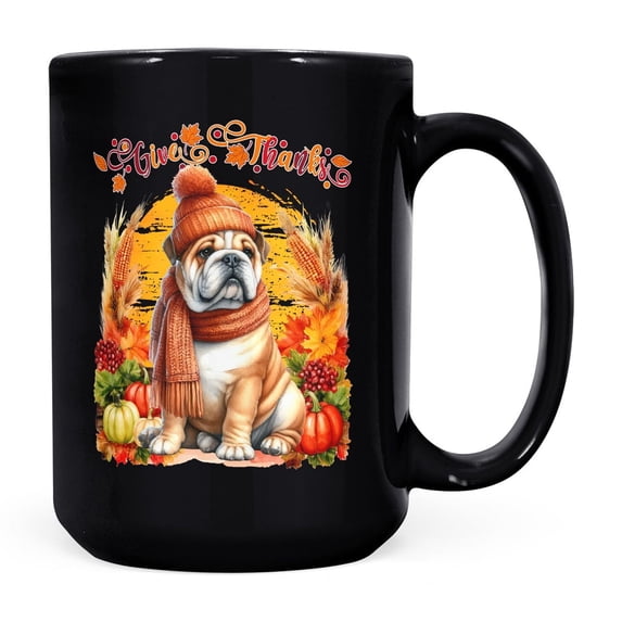 Happy Thanksgiving Bulldog Give Thanks Fall Beanie Scarf Welcome Mug Dog Lover Gifts Idea Coffee Tea Cup - 00020