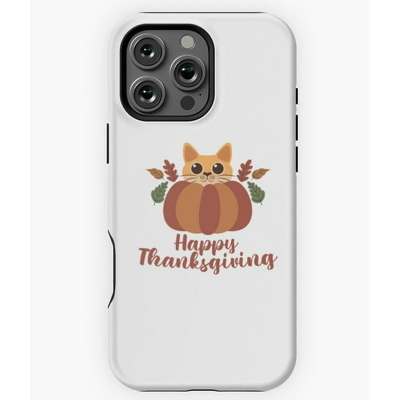 Happy Thanksgiving Cat Lover Gift Phone Case for iPhone 16 15 14 13 12 11 Pro Max