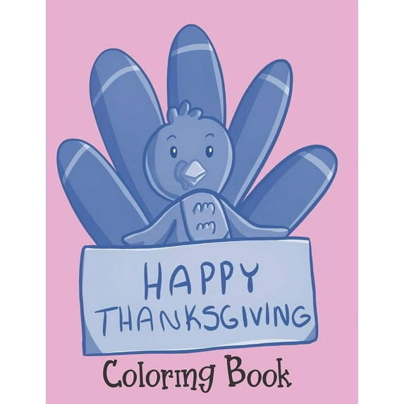 Happy Thanksgiving - Coloring Book: Thanksgiving Books For Toddlers (Paperback)