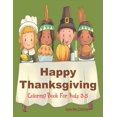 thumbnail image 1 of Happy Thanksgiving - Coloring Book for Kids 3-5: Thanksgiving Gift Book For Children, (Paperback), 1 of 1