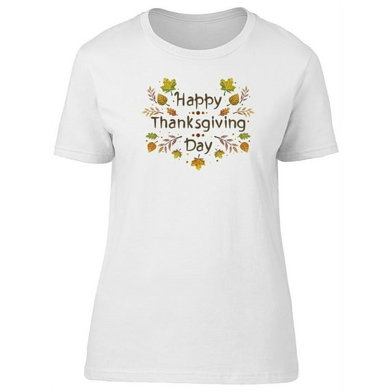 Happy Thanksgiving Day Leaves T-Shirt Women -Image by Shutterstock, Female x-Large