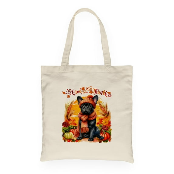 Happy Thanksgiving French Bulldog Give Thanks Fall Beanie Scarf Welcome Canvas Tote Bag Dog Lover Gifts Reusable Shopping Grocery Bag - 00020