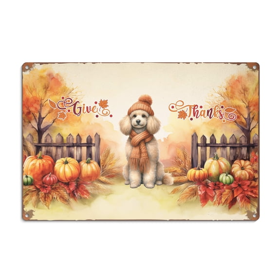 Happy Thanksgiving Poodle Give Thanks Fall Beanie Scarf Welcome Horizontal Metal Aluminum Sign Poodles Dog Lover Gifts Idea Wall Art Home Decor - 00020