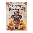 thumbnail image 1 of Happy Thanksgiving Pug Welcome Thankful Fall Autumn Pumpkin Cozy Fleece Blanket Dog Lover Gifts Warm Soft Throw Blanket - 02021, 1 of 5
