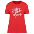 thumbnail image 1 of Happy Thanksgiving Swirl Quote T-Shirt Women -Image by Shutterstock, Female Large, 1 of 2