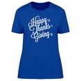 thumbnail image 1 of Happy Thanksgiving Swirl Quote T-Shirt Women -Image by Shutterstock, Female Small, 1 of 2