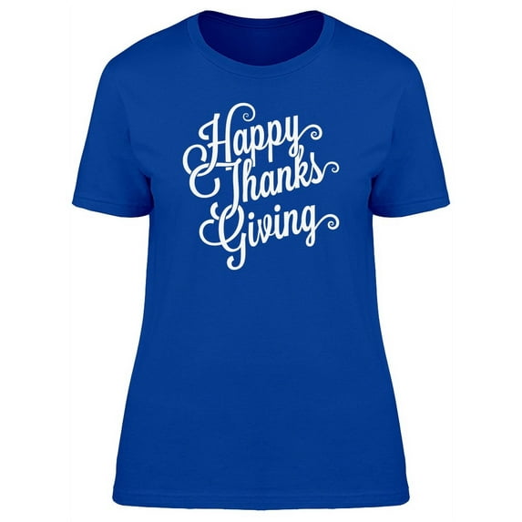 Happy Thanksgiving Swirl Quote T-Shirt Women -Image by Shutterstock, Female XX-Large