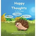 thumbnail image 1 of Happy Thoughts - The Story in Rhyme, (Hardcover), 1 of 1