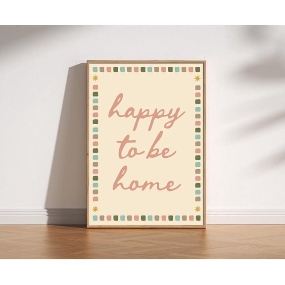 Happy To Be Home Retro Quote Mid Century Pastel Typography, Unframed Poster