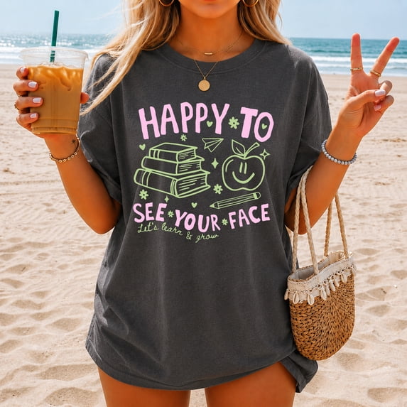 Happy To See Your Face Shirt, Cute Teacher Appreciation Tee, Back to School Gift for Teachers, Elementary Teacher Life T-Shirt Women
