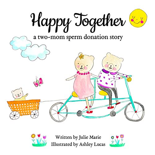 Pre-Owned Happy Together, a two-mom sperm donation story (Paperback) 1733357238 9781733357234