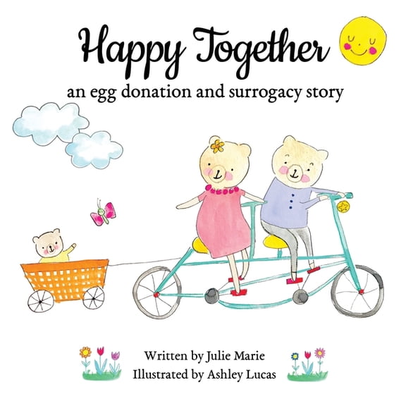 Happy Together - 13 Stories of Ivf, Dono Happy Together, an egg donation and surrogacy story, (Paperback)