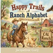 Happy Trails A Ranch Alphabet, Paperback