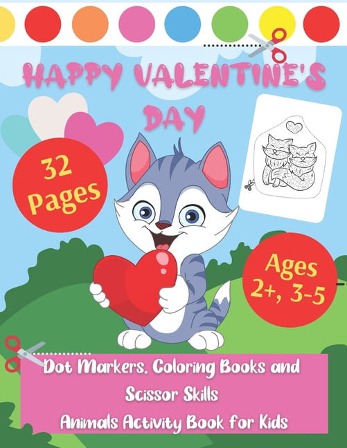 Valentine's Day Scissor Skills Activity Book For Kids: Coloring and Cutting Practice for Ages 3-5 [Book]