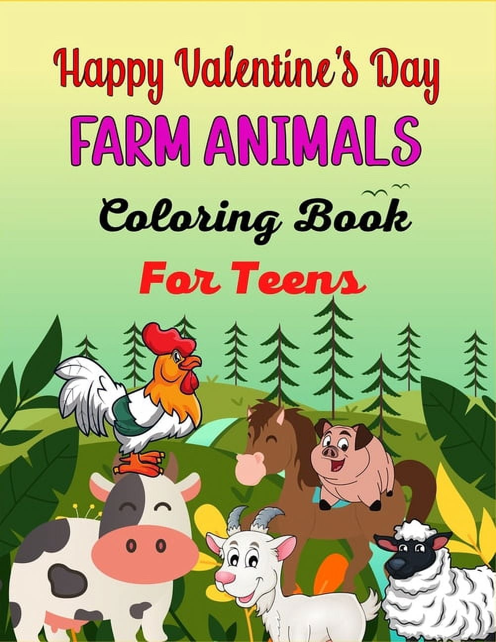 Happy Valentine's Day FARM ANIMALS Coloring Book For Teens: Large Print Horse Pig Chickens, Sheep and Goat Adult Coloring Book For Stress Relief and Relaxation (Excellent Gifts For Teenagers) (Paperba