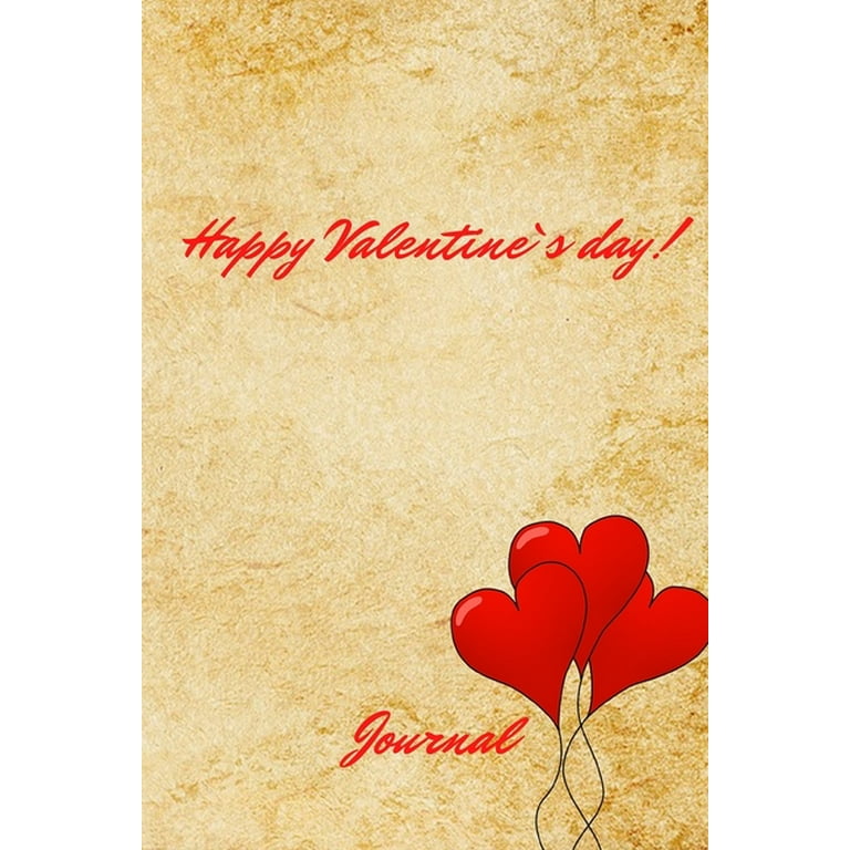 Happy Valentine`s Day Journal : Valentines Day Notebook Journal 
