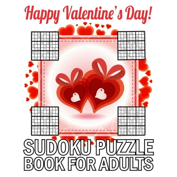 Happy Valentine's Day Sudoku Puzzle Book For Adults: Valentines Day Gifts Idea, Easy Sudoku Puzzles And Solutions (Sudoku Puzzle Books Easy) (Paperback)