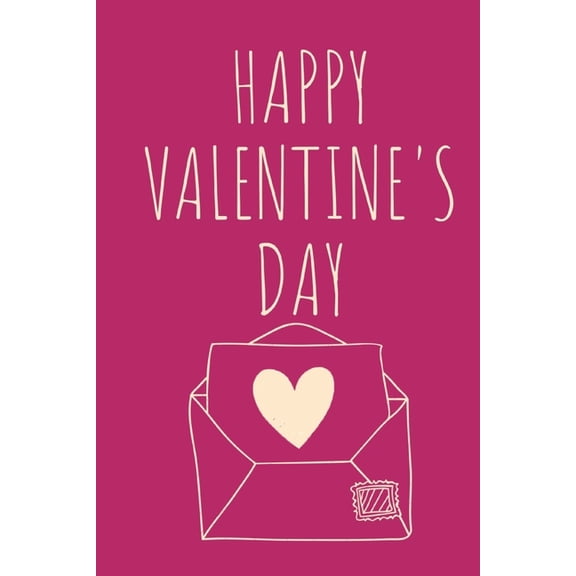 Happy Valentine's Day: The best gift for valentine ( read description ), (Paperback)