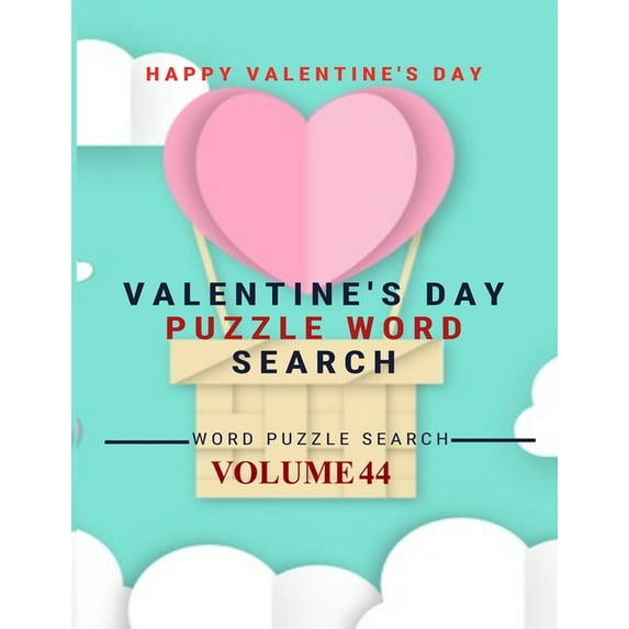 Happy Valentine's Day Valentine's Day Puzzle Word Search Word Puzzle Search Volume 44 : word search games for Adults, 8.5*11 large print word search books (Paperback)