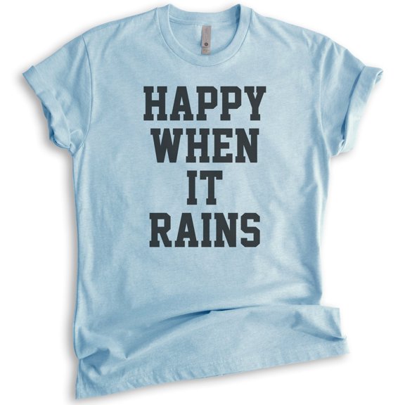 Happy When It Rains T-shirt, Unisex Women's Men's Shirt, Goth Girl Shirt, Goth Shirt, Heather Light Blue, XX-Large