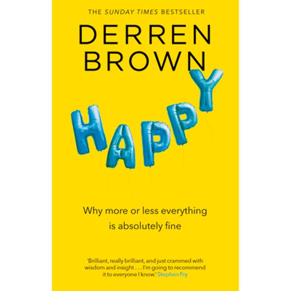 Pre-Owned Happy: Why More or Less Everything Is Fine (Paperback) 0552172359 9780552172356
