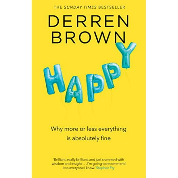 Pre-Owned Happy: Why More or Less Everything is Absolutely Fine Paperback