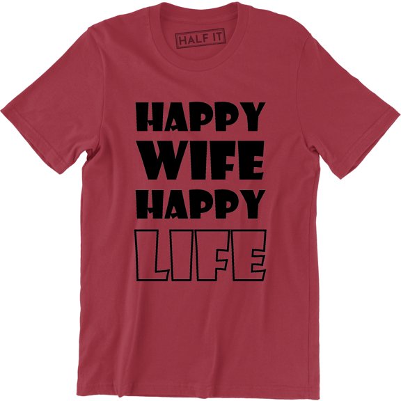 Happy Wife Happy Life Funny Husband Wife Gift Wife Present Men's Tee Shirt