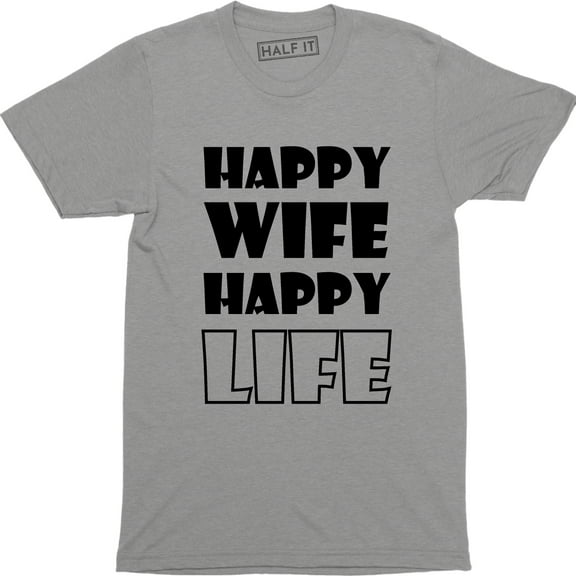 Happy Wife Happy Life Funny Husband Wife Gift Wife Present Men's Tee Shirt