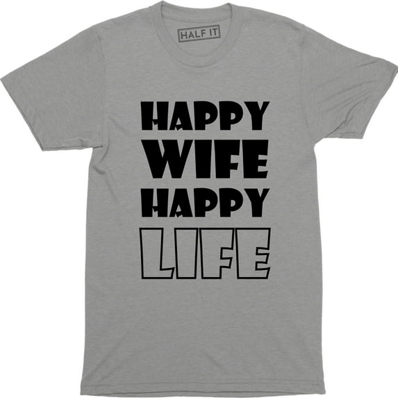 Happy Wife Happy Life Funny Husband Wife Gift Wife Present Men's Tee Shirt