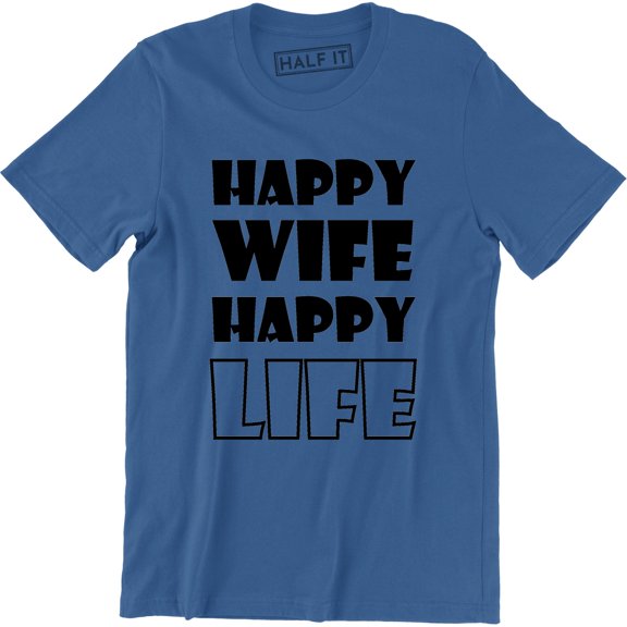Happy Wife Happy Life Funny Husband Wife Gift Wife Present Men's Tee Shirt