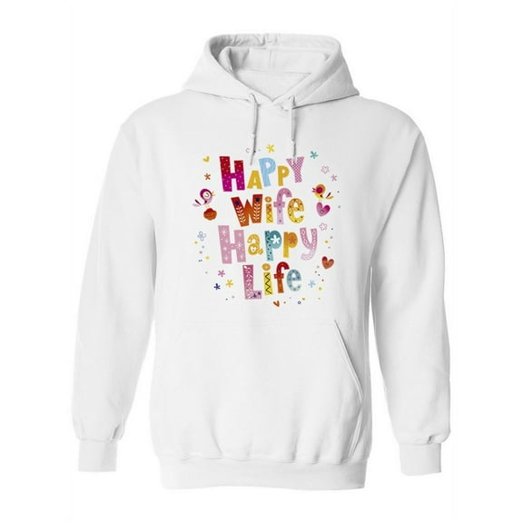 Happy Wife Happy Life. Hoodie Women -Image by Shutterstock, Female 3X-Large