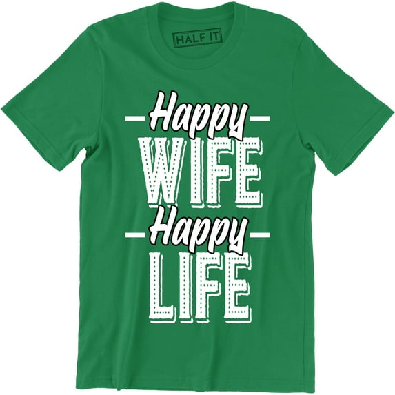 Happy Wife Happy Life Husband Gift Wife Present Men's Gift T-Shirt