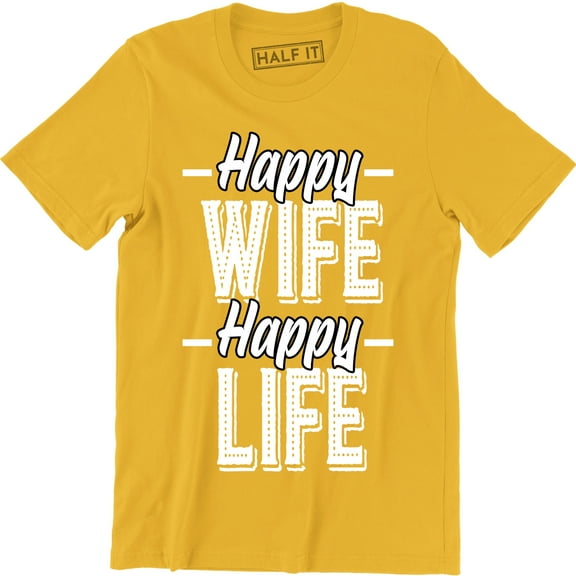 Happy Wife Happy Life Husband Gift Wife Present Men's Gift T-Shirt