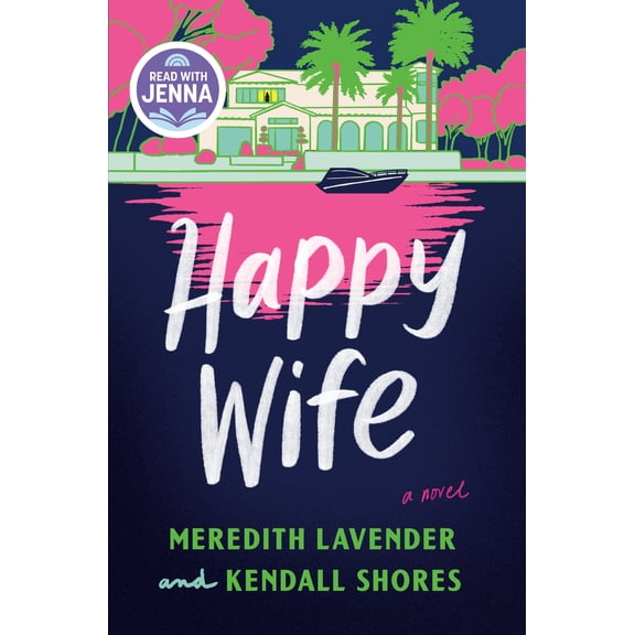 Happy Wife: a Read with Jenna Pick: A Novel (Hardcover)