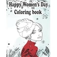 thumbnail image 1 of Happy Women's Day Coloring Book: coloring pages for all ages., (Paperback), 1 of 1