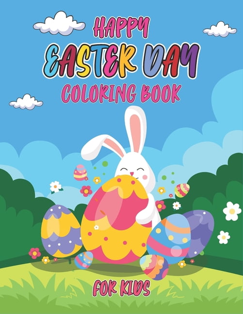 Happy easter day coloring book for kids: Cute and Fun To Color Images ...