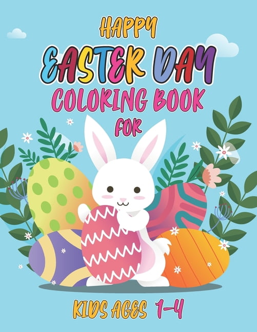 Happy easter day coloring book for kids ages 1-4: Make A Perfect Gift ...