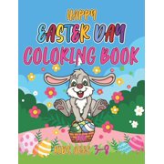 Happy easter day coloring book for kids ages 3-8 Easter Day Coloring Book For Kids Ages 2-10 Children And Preschoolers., Paperback