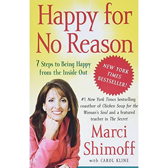 Pre-Owned Happy for No Reason: 7 Steps to Being Happy from the Inside Out (Paperback) by Marci Shimoff, Carol Kline