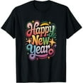 Happy new year 2025 countdown new years eve family party Unisex Comfort