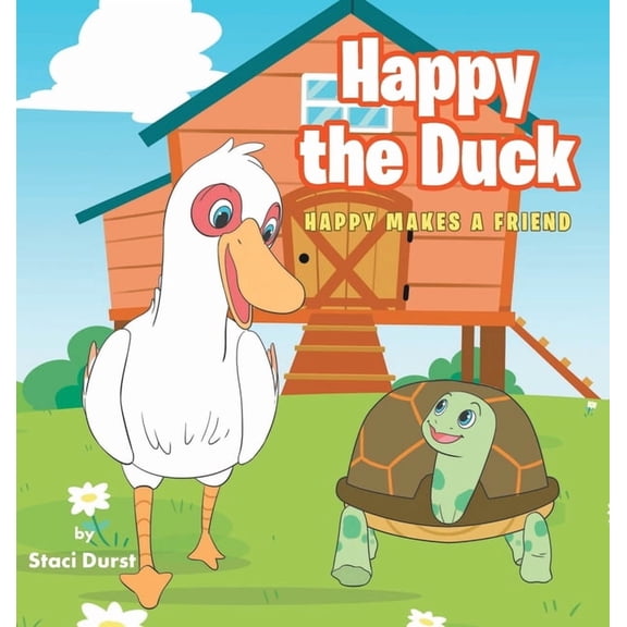 Happy the Duck: Happy Makes a Friend, (Hardcover)