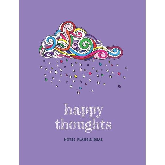 Happy thoughts notes, plans & ideas