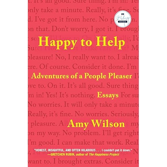 Pre-Owned Happy to Help: Adventures of a People Pleaser (Hardcover) 1958506796 9781958506790